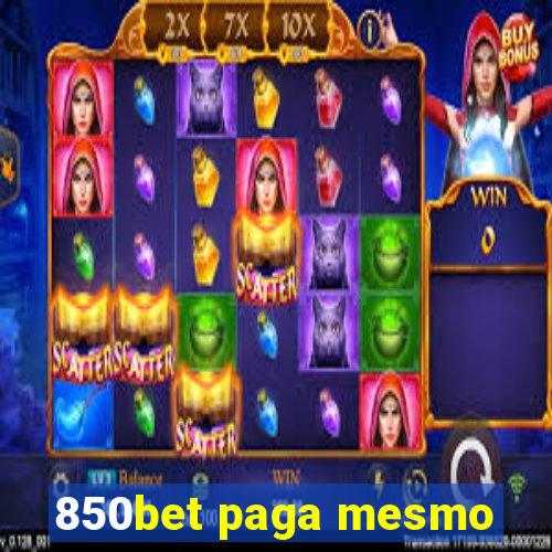 850bet paga mesmo